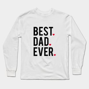 Best dad ever, word art, text design with red hearts Long Sleeve T-Shirt